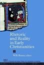 Rhetoric And Reality In Early Christianities - Preview