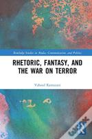 Rhetoric, Fantasy, And The War On Terror