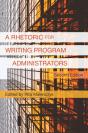 Rhetoric For Writing Program Administrators 2e, A - Preview