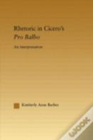 Rhetoric In Cicero'S Pro Balbo