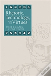 Capa do artigo Rhetoric, Technology, And The Virtues