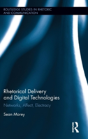 Rhetorical Delivery And Digital Technologies - Preview