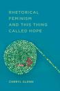 Rhetorical Feminism And This Thing Called Hope - Preview