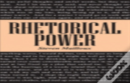 Rhetorical Power