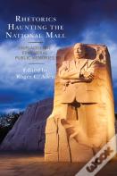 Rhetorics Haunting The National Mall