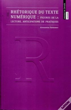 Capa do artigo Rhétorique Du Texte Numérique ; Figures De La Lecture, Anticipations De Pratiques