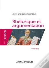 Rhétorique Et Argumentation (4e Édition)