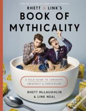 Rhett & Link'S Book Of Mythicality