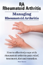 Rheumatoid Arthritis Ra. Managing Rheuma - Preview