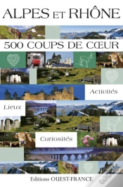 Capa do artigo Rhône-Alpes : 500 Coups De Coeur