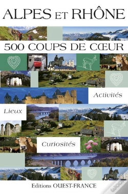 Capa do artigo Rhône-Alpes : 500 Coups De Coeur