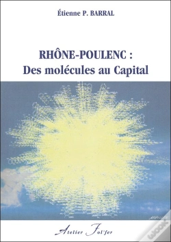 Capa do artigo Rhône Poulenc ; Des Molécules Au Capital