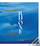Rhône, Un Fleuve