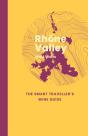 Rhone Valley: The Smart Traveller'S Wine Guide - Preview