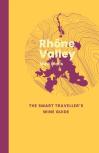 Rhone Valley: The Smart Traveller'S Wine Guide