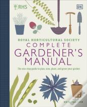 Rhs Complete Gardener'S Manual