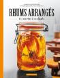 Rhums Arrangés : 60 Recettes & Cocktails - Preview
