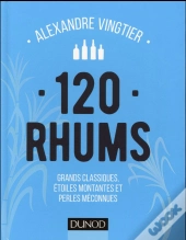 Rhums - Grands Classiques, Etoiles Montantes Et Perles Meconnues