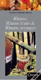 Capa do artigo Rhums, Rhums Fruits Et Rhums Arrangés