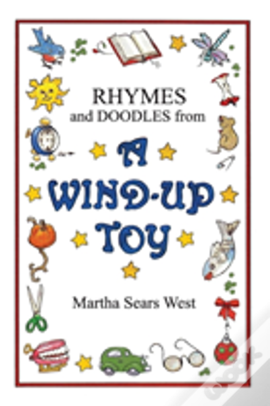 Rhymes And Doodles From A Wind-Up Toy