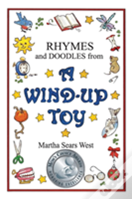 Rhymes And Doodles From A Wind-Up Toy