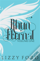 Rhyn Eternal (Volume One) 2012-2017