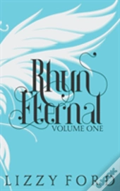 Rhyn Eternal (Volume One) 2012-2017
