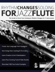 Rhythm Changes Soloing For Jazz Flute