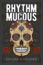 Rhythm &Amp; Mucous - Preview