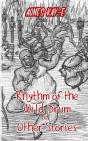 Rhythm Of The Wild Drum & Other Stories - Preview