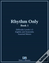 Rhythm Only - Book 1 - Eighths And Sixteenths - Assorted Meters