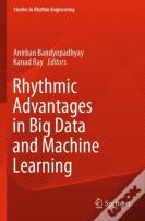 Rhythmic Advantages In Big Data And Machine Learning