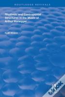 Rhythmic And Contrapuntal Structures In The Music Of Arthur Honegger