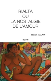 Rialta Ou La Nostalgie De L'Amour