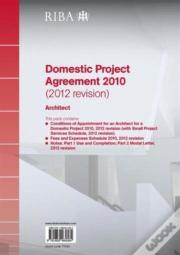 Riba Domestic Project Agreement 2010 (2012 Revision): Architect