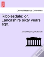 Capa do artigo Ribblesdale; Or, Lancashire Sixty Years