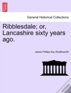 Capa do artigo Ribblesdale; Or, Lancashire Sixty Years