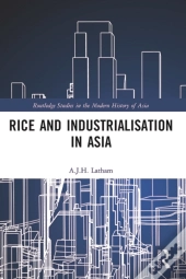 Rice And Industrialisation In Asia