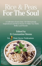 Rice And Peas For The Soul: A Collection