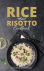 Rice And Risotto Cookbook: 50 Exquisite - Preview