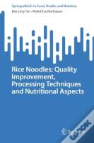 Rice Noodles: Quality Improvement, Processing Techniques And Nutritional Aspects