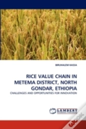 Rice Value Chain In Metema District, North Gondar, Ethiopia