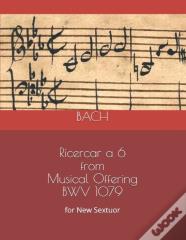Ricercar A 6  From Musical Offering Bwv 1079