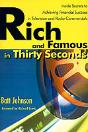 Rich And Famous In Thirty Seconds - Preview