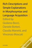 Rich Descriptions And Simple Explanations In Morphosyntax And Language Acquisition