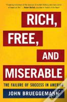 Rich, Free, And Miserable