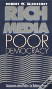 Rich Media, Poor Democracy
