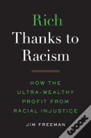 Rich Thanks To Racism
