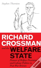 Capa do artigo Richard Crossman And The Welfare State
