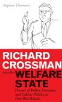 Richard Crossman And The Welfare State - Preview